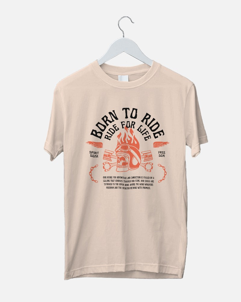 Born to Ride Ride for Life Regular Fit T-shirt