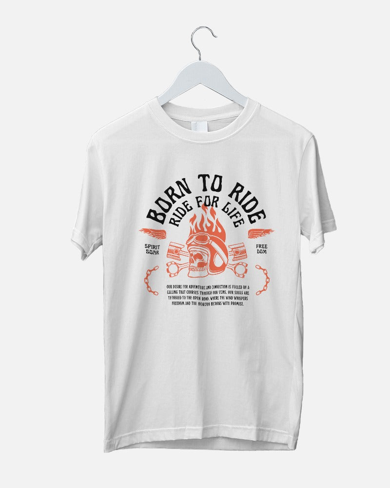 Born to Ride Ride for Life Regular Fit T-shirt