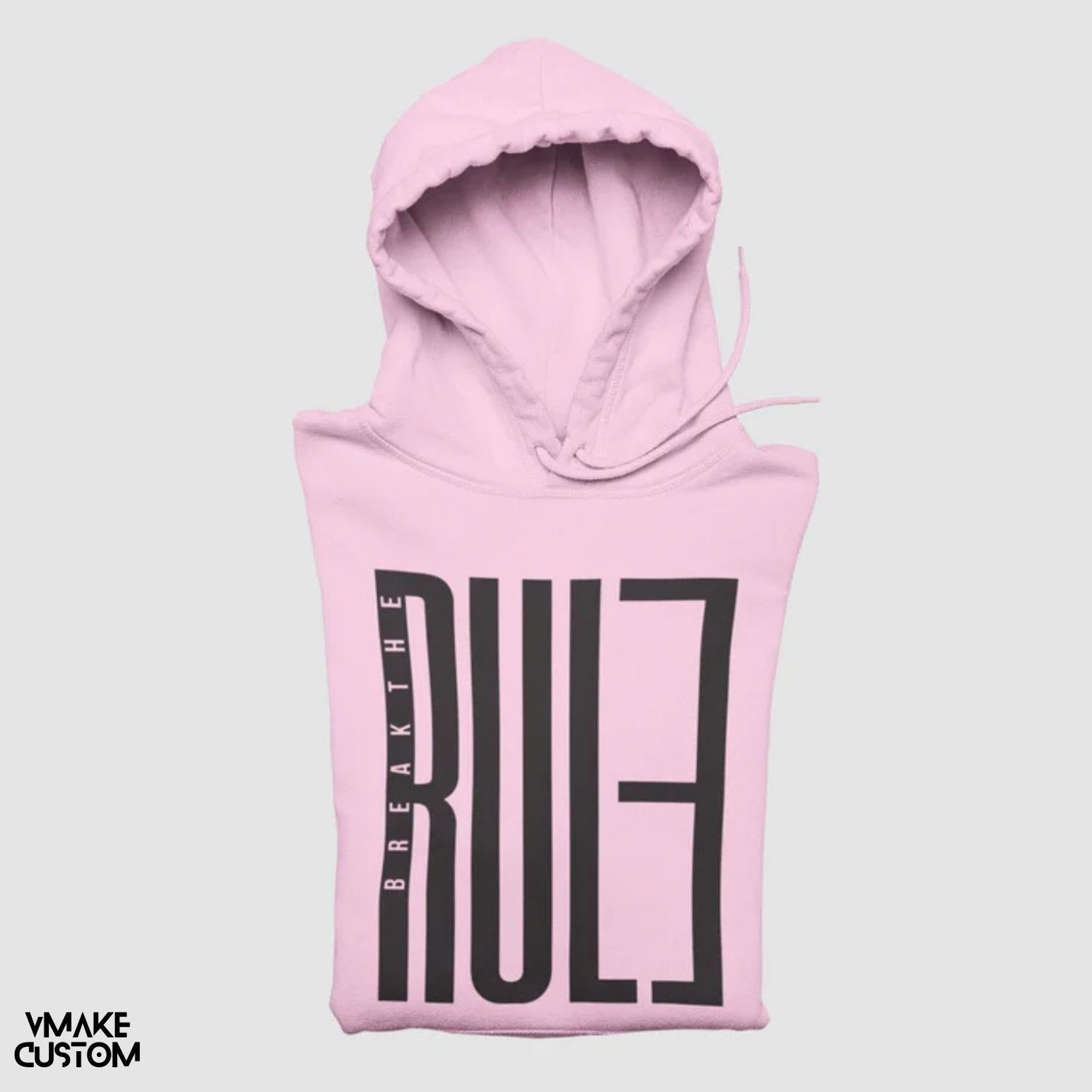 break the rule unisex hoodie in pink vmakecustom