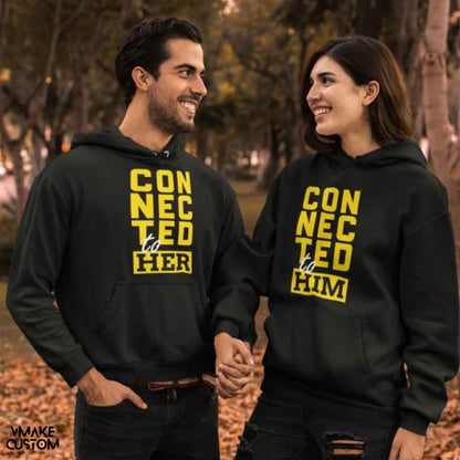 connected to her or him hoodies for couple