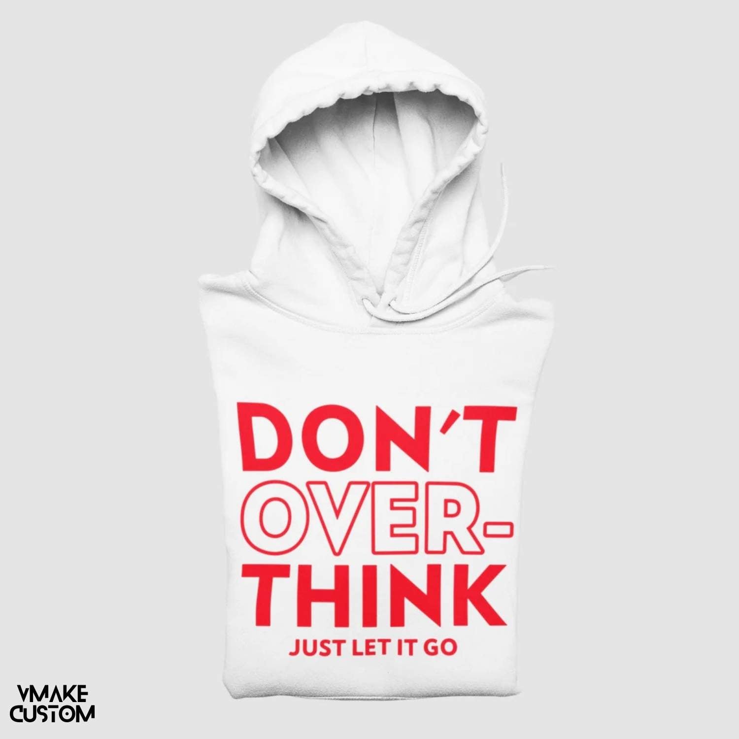 dont over think unisex hoodie white-vmakecustom