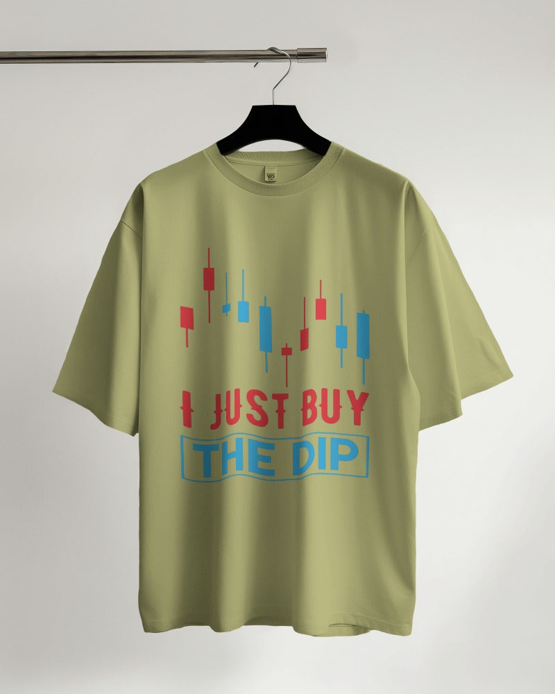 Just Buy the Dip Oversized T-shirt