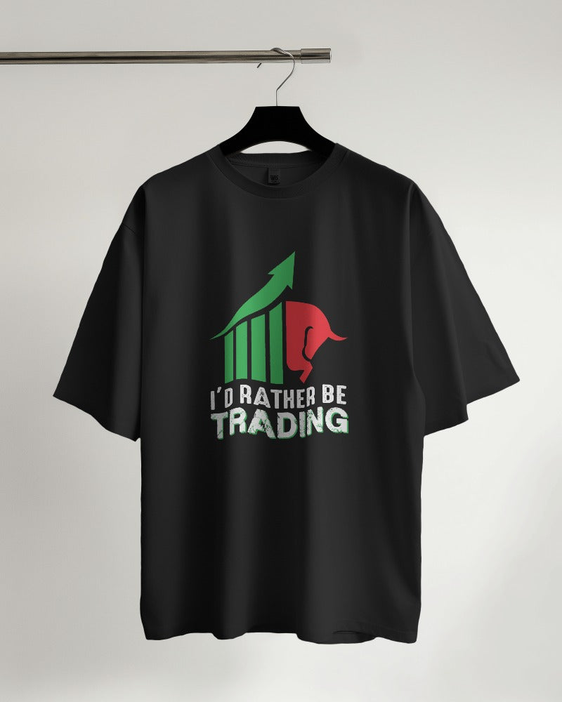 I'd Rather Be Trading Oversized T-shirt