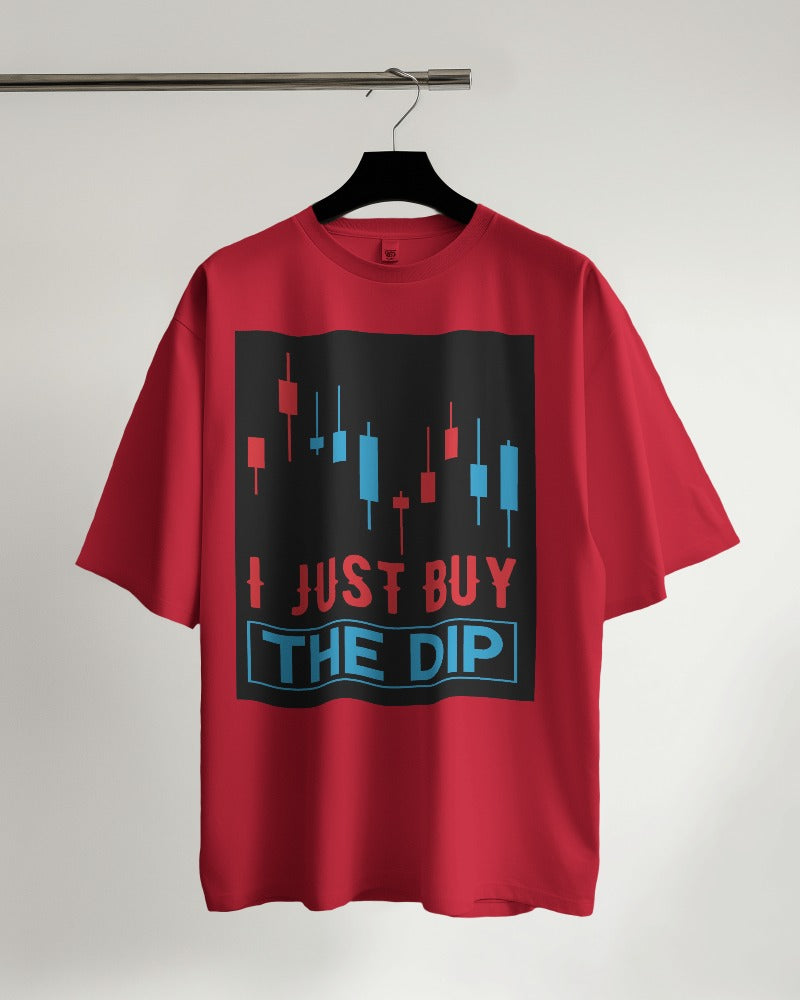 Just Buy the Dip Oversized T-shirt