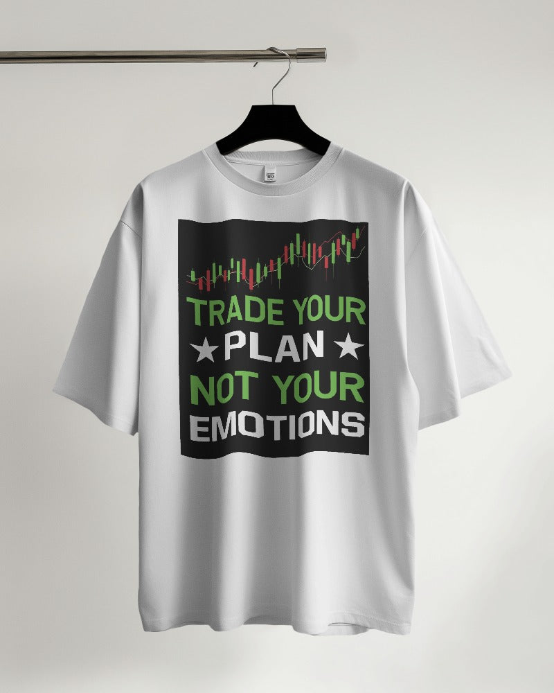 Trade Your Plan Not Emotions Oversized Tshirt