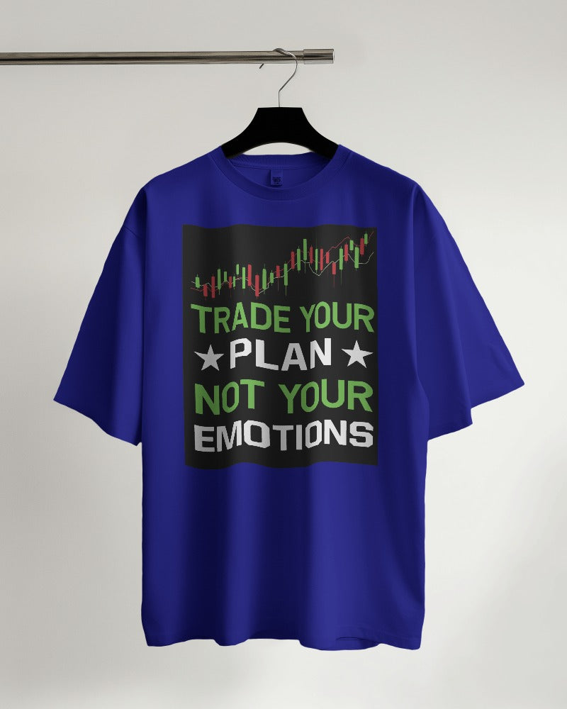 Trade Your Plan Not Emotions Oversized Tshirt