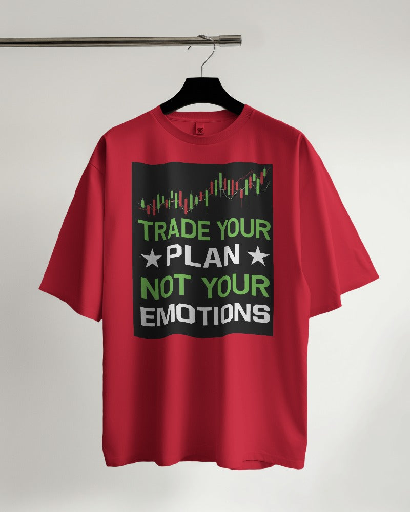 Trade Your Plan Not Emotions Oversized Tshirt