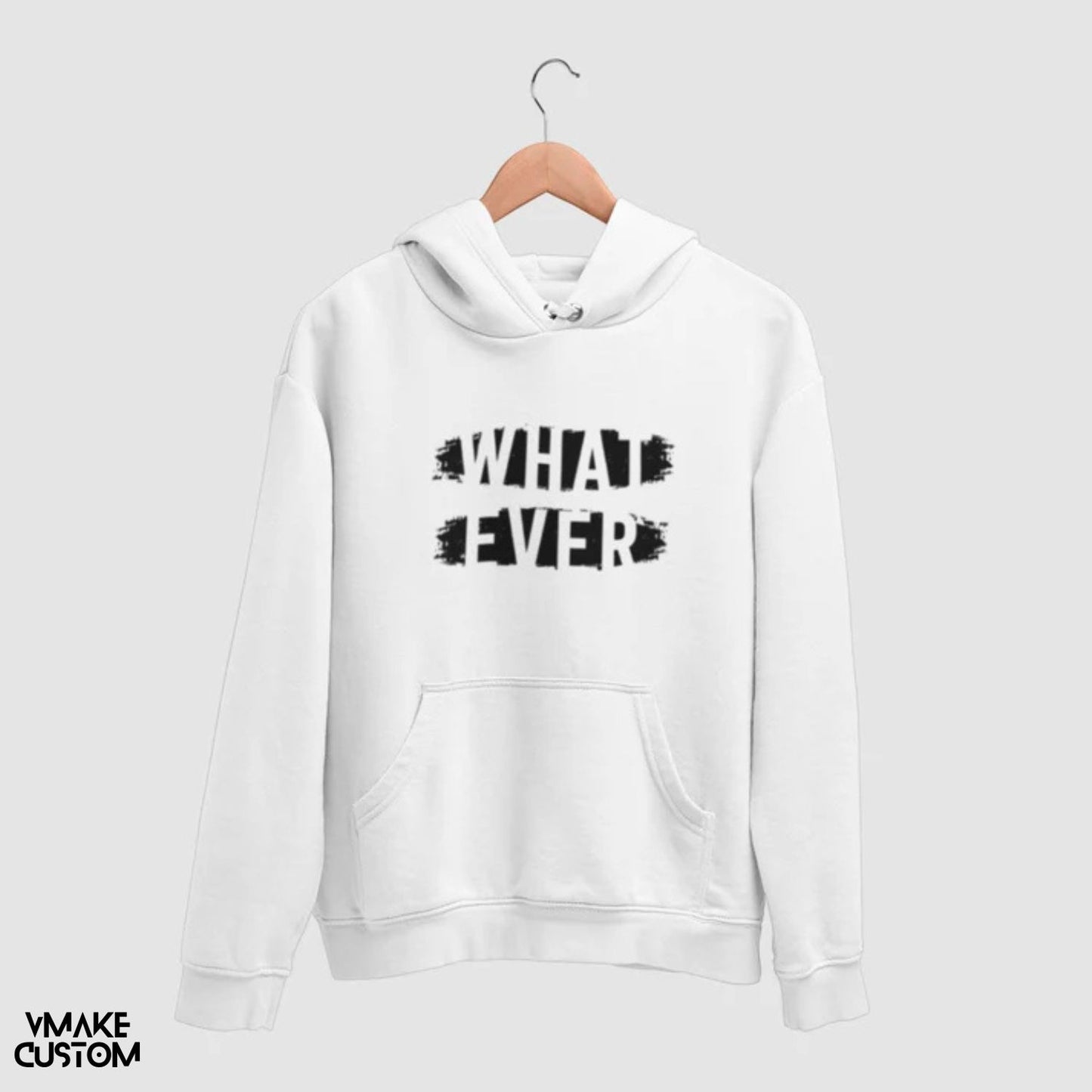 whatever white unisex hoodie vmakecustom