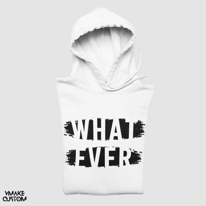 whatever white unisex hoodie vmakecustom 2